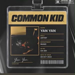 Yan Yan – Common Kid