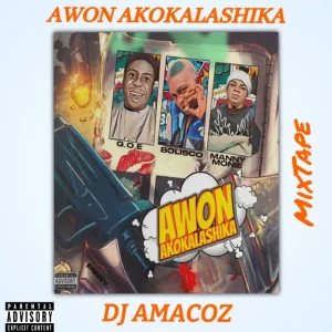 DJ Amacoz – Mara Akokalashika Mixtape